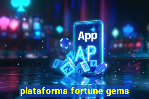 plataforma fortune gems